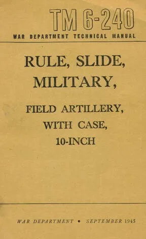 The cover of TM 6-240, the War Department's technical manual for the Rule, Slide, Military, Field Artillery, With Case, 10-Inch